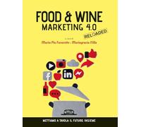 Food & Wine. Marketing 4.0. Mettiamo A Tavola Il Futuro. Insieme - - 2024