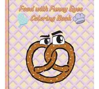 Food With Funny Eyes Coloring Book