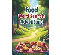Food Word Search Adventure: 50 Engaging Food-Themed Puzzles for Curious Kids Ages 8-10 plus 10 Bonus Coloring Pages!