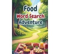 Food Word Search Adventure: 50 Engaging Food-Themed Puzzles for Curious Kids Ages 8-10 plus 10 Bonus Coloring Pages!