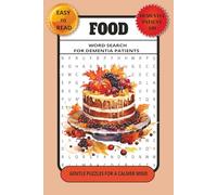 Food Word Search For Dementia Patients: Word Search Puzzles for Dementia Patients with Easy to Read Print about Food, Cognitive Support, Stress ... Gift for Vacations, Holidays and Relaxation
