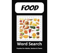 Food Word Search Puzzle Book: A Fun Word Search Puzzle Book for Food Lovers of All Ages | 6 x 9 Inches, 110 Pages, 50+ Puzzles | Great Gift For Vacations, Holiday and Free Time