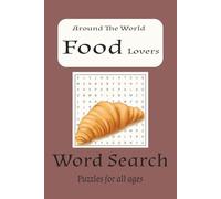 Food Word Search Puzzle Book: Word Searches with Easy to Read Print about Food from Around the World, Food Lovers, Food Themed Puzzles I 6x9 inches, ... Gift for Vacations, Holidays, and Free Times
