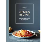 Food52 Genius Recipes: 100 Recipes That Will Change the Way You Cook [A Cookbook]