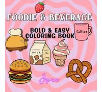 Foodie & Beverage Bold and Easy Mini Coloring Book for Travel (6" x 6"): Stress Relief for adults, teens and kids