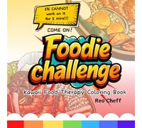 Foodie Challenge: Kawaii Food Therapy Coloring Book