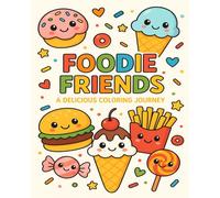 Foodie Friends: A Delicious Coloring Journey