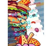 "Foodie Fun: A Junk Food Drawing Book for Kids!"