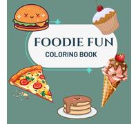 FOODIE FUN: COLORING BOOK