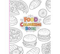 Foodie Fun Coloring Book: Simple & Relaxing Designs: 24 Deliciously Simple Food Illustrations to Color and Enjoy