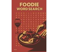 FOODIE WORD SEARCH: 50 Puzzles About Cooking and Cuisines