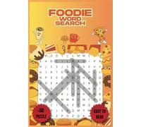 Foodie Word Search Book: Word Searches with Easy to Read Print about Foods,Culinary Delights,Global Cuisine and More | 6x9 inches, 100pages | 50+ ... Holidays, and Free Times