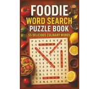 Foodie Word Search Puzzle Book: Word Searches with Easy to Read Print for Foodies, Cuisine Lovers and More | 6x9 inches, 110 Pages, 50+ Puzzles ... Gift for Vacations, Holidays and Free Times