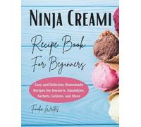 Foodie Writes Ninja Creami Recipe Book For Beginners (Tascabile)