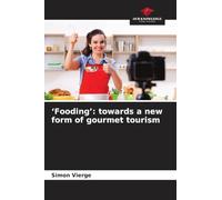 'Fooding': towards a new form of gourmet tourism