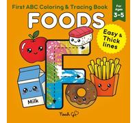 FOODS: First ABC Coloring & Tracing Book: Easy & Thick lines for Ages 3-5