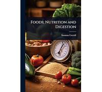 Foods; Nutrition and Digestion