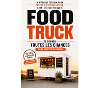 Foodtruck - Se donner toutes les chances. Sans acheter de camion.