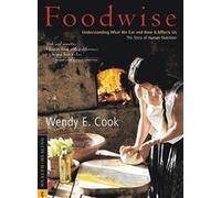 Foodwise: Understanding What We Eat and How It Affects Us : The Story of Human Nutrition
