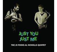 Fooks, Jo/ Nicholls, Al Quintet - Just You Just Me