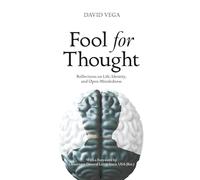Fool for Thought: Reflections on Life, Identity, and Open-Mindedness