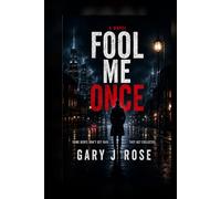 Fool Me Once: A Jeannie Loomis Psychological Thriller