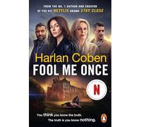 Fool Me Once: From the #1 bestselling creator of the hit Netflix series Missing You