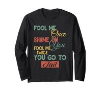 Fool Me Once Shame On Me Uomini Donne Bambini Divertente Regalo Grafica Maglia a Manica