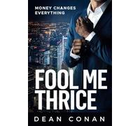 Fool Me Thrice: Money Changes Everything: 1