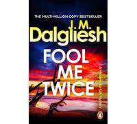 Fool Me Twice: A pulse-pounding police procedural from the multi-million-copy bestselling author of the Misty Isle series