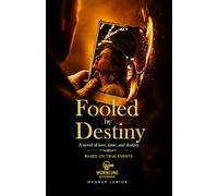 Fooled by Destiny: A novel of love, time, and destiny