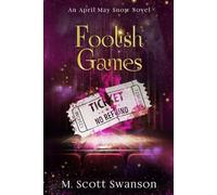 Foolish Games; April May Snow Novel #7: A Southern Paranormal Fiction - NUOVO