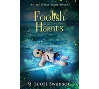 Foolish Haints: April May Snow: 8 - NUOVO