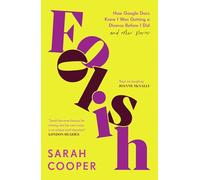 Foolish : How Google Docs Knew I Was Getting a Divorce Before I Did... and Other Stories