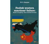 Foolish western sanctions’ failure: Russia is laughing, china marches forward!
