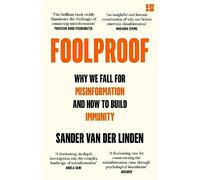 Foolproof: Why We Fall for Misinformation and How to Build Immunity
