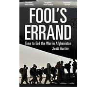 Fool's Errand: Time to End the War in Afghanistan