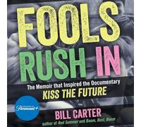 Fools Rush in: The Book That Inspired the Movie Kiss the Future