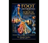 Foot Deformity & Surgical Correction: A Practical Operative Manual for Diagnosis, Balance Preservation, Fall Prevention, and Reconstructive Surgery