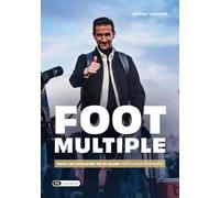Foot Multiple: Dans les coulisses de 30 clubs populaires français