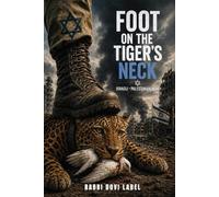 Foot on the Tiger's neck: Israeli- Palestinian War