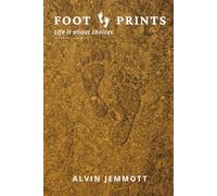 FOOT. PRINTS: Life is about choices