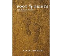 FOOT. PRINTS: Life is about choices
