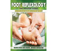 Foot Reflexology: The Master Guide (DVD) Various Various