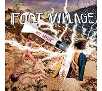 Foot Village - UPSET THE RHYTHM Anti Magic
