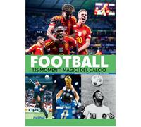 9782889752966 Football. 125 momenti magici del calcio - Alberto Bertolazzi
