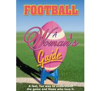 Football: A Woman's Guide