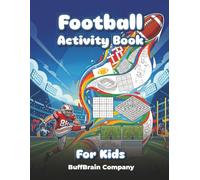 Football Activity Book: For Kids 8-12: Word Search, Crosswords, Mazes, Coloring Pages, and More - Great for Gifts, Vacations, and Relaxation
