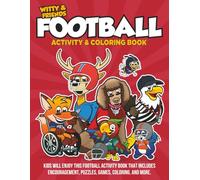 FootBall Activity & Coloring Book: Kids Will Enjoy This Football Activity Book That Includes, Encouragement, Puzzles, Games, And More.