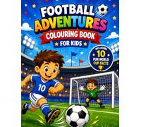 Football Adventures Colouring Book for Kids